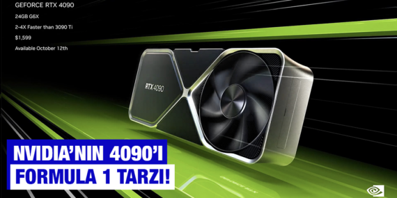 NVIDIA’NIN 4090’I FORMULA 1 TARZI!