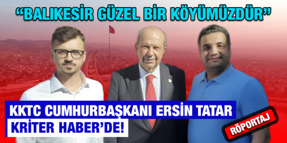 ERSİN TATAR KRİTER HABER’DE