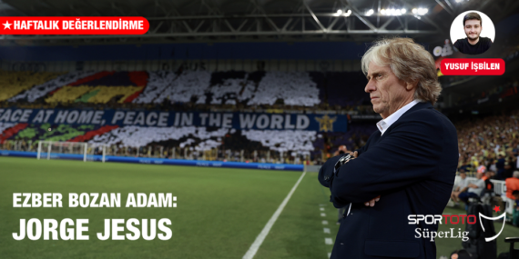 EZBER BOZAN ADAM: JORGE JESUS