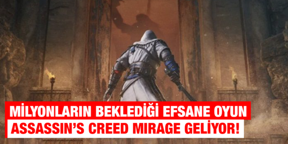 MİLYONLARIN BEKLEDİĞİ EFSANE OYUN ASSASSIN’S CREED MIRAGE GELİYOR