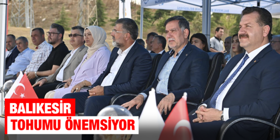 BALIKESİR TOHUMU ÖNEMSİYOR