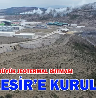 DUNYANIN-EN-BUYUK-JEOTERMAL-ISITMASI-BALIKESIRE-KURULUYOR