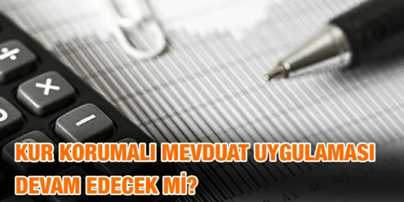 KUR KORUMALI MEVDUAT SÜRESİ UZAYACAK MI?