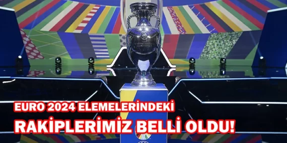 EURO 2024 ELEMELERİNDEKİ RAKİPLERİMİZ BELLİ OLDU!