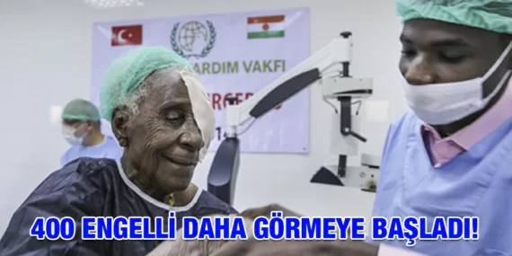 400 ENGELLİ DAHA GÖRMEYE BAŞLADI!