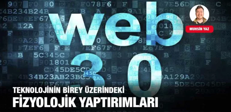 MUHSIN_YAZ_TEKNOLOJININ_BIREY_UZERINDEKI_FIZYOLOJIK_YAPTIRIMLARI_KRITER_HABER