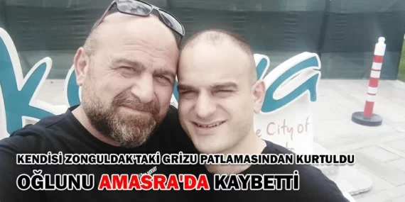 KENDİSİ ZONGULDAK’TAKİ GRİZU PATLAMASINDAN KURTULDU, OĞLUNU AMASRA’DA KAYBETTİ