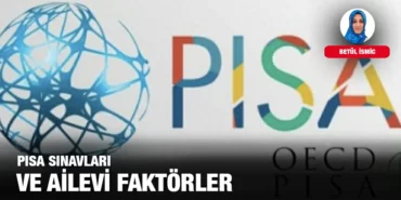 PISA_SINAVLARI_VE_AILEVI_FAKTORLER_KRITER_HABER