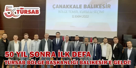 50 YIL SONRA İLK DEFA TÜRSAB BÖLGE BAŞKANLIĞI BALIKESİR’E GELDİ!