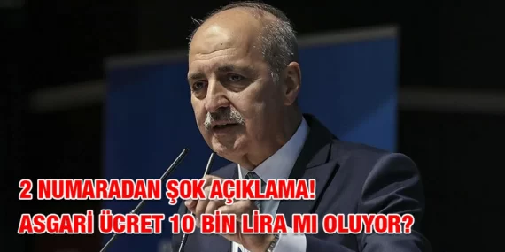 2 NUMARADAN ŞOK AÇIKLAMA! ASGARİ ÜCRET 10 BİN LİRA MI OLUYOR?