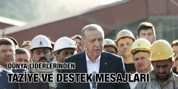 DÜNYA LİDERLERİNDEN TAZİYE VE DESTEK MESAJLARI