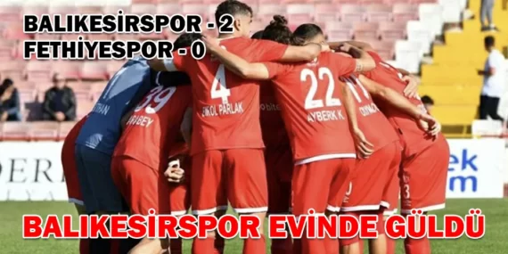 BALIKESİRSPOR EVİNDE GÜLDÜ