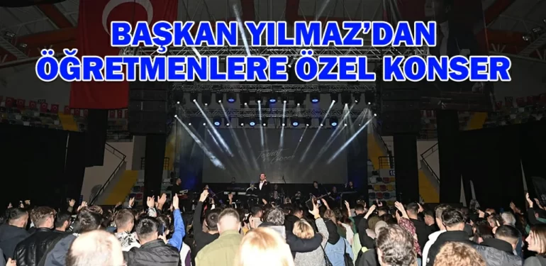 BASKAN-YILMAZDAN-OGRETMENLERE-OZEL-KONSER-KRITER-HABER