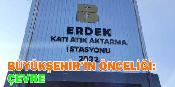 ERDEK’İN ÇÖPÜ DE ELEKTRİĞE DÖNÜŞECEK