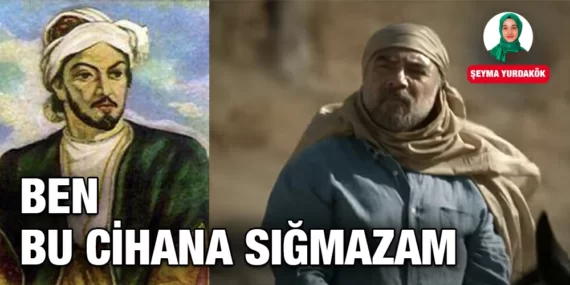 Ben Bu Cihana Sığmazam