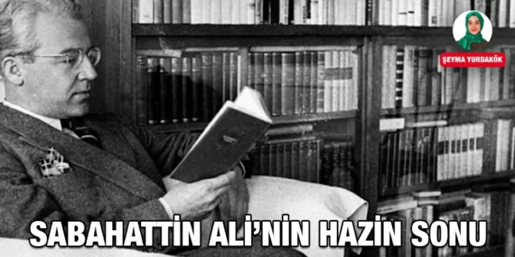 Sabahattin Ali’nin Hazin Sonu