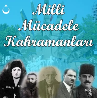 MILLI-MUCADELE-KAHRAMANLARI