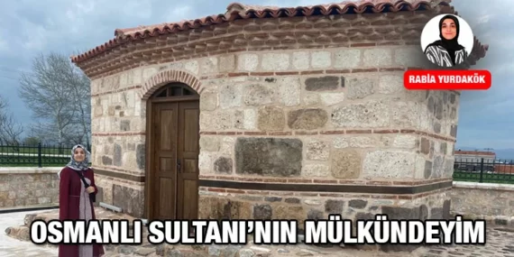 Osmanlı Sultanının Mülkündeyim