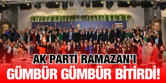 AK KADROLAR TEŞKİLAT İFTARINDA BULUŞTU