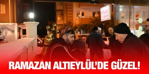 RAMAZAN ALTIEYLÜL’DE GÜZEL