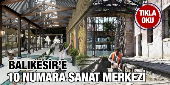 Tarihi binalar çağdaş bir sanat merkezine dönüşüyor