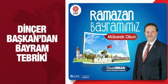 Karesi Belediye Başkanı’ndan Bayram Tebriki