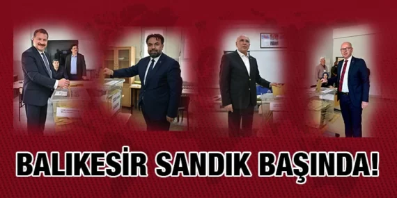BALIKESİR SANDIK BAŞINDA!