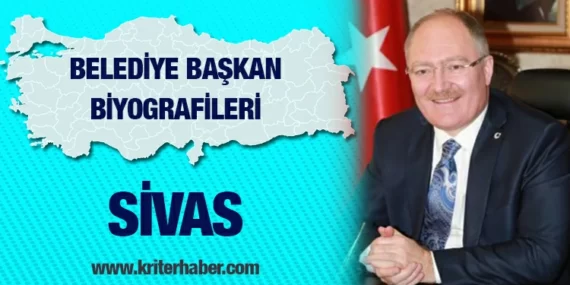 Sivas Belediye Başkanı Hilmi Bilgin