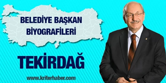 Tekirdağ Büyükşehir Belediye Başkanı Kadir Albayrak