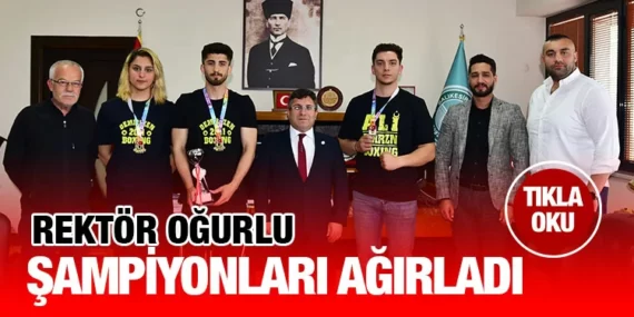 BAÜN Rektörü Prof. Dr. Yücel Oğurlu, Şampiyon Boksörlerle Buluştu