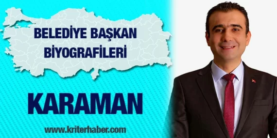 Karaman Belediye Başkanı Savaş Kalaycı