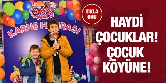 Başkan Yılmaz’dan karne hediyesi, ücretsiz Çocuk Köyü