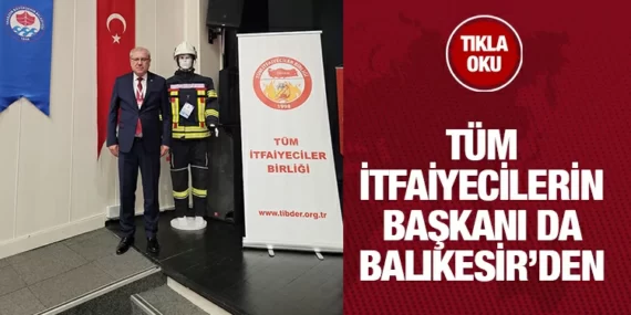 Türk İtfaiyeciliği hak ettiği gücüne kavuşuyor