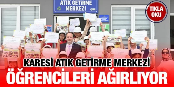 BAŞKAN ORKAN: “KARESİ’DE ATIKLAR ÇÖPE GİTMİYOR”