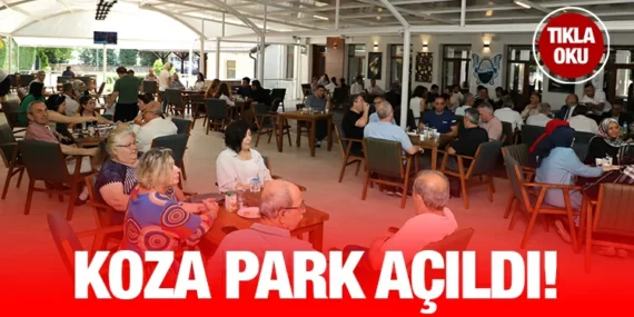 KOZA PARK CAFE HİZMETE GİRDİ