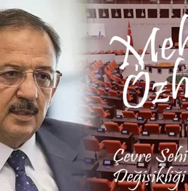 mehmet_ozhaseki_cevre_sehircilik_ve_iklim_degisikligi_bakani_kriter_haber
