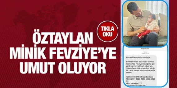 ÖZTAYLAN’IN FEVZİYE BEBEĞE DESTEĞİ SÜRÜYOR