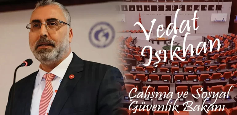 vedat_isikhan_calisma_ve_sosyal_guvenlik_bakani_kriter_haber