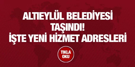 ALTIEYLÜL TAŞINDI!