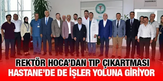 HASTANE VE TIP FAKÜLTESİ: ÜNİVERSİTE’NİN VİTRİNİ!