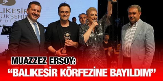 Ersoy’dan Balıkesir’e övgü