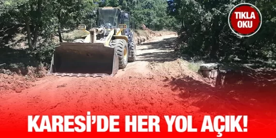 KARESİ BELEDİYESİ TARLA YOLLARINI AÇIYOR