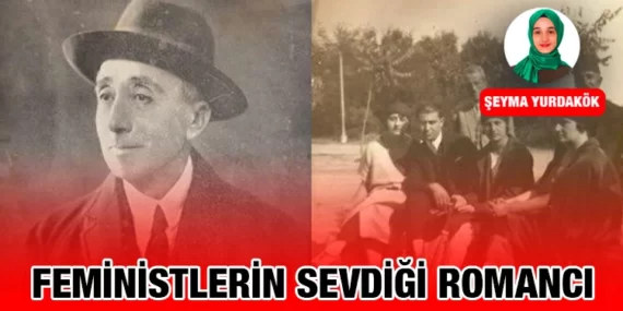 FEMİNİSTLERİN SEVDİĞİ ROMANCI