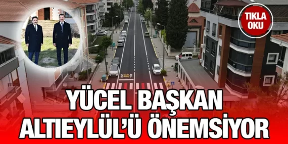 Büyükşehir’den Altıeylül’ü şaha kaldıran yatırımlar