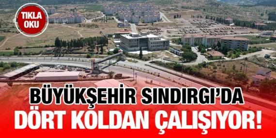 Büyükşehir, Sındırgı’da dört koldan çalışıyor