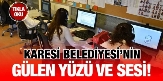 KARESİ BELEDİYESİ 6 AYDA 20 BİNDEN FAZLA TALEBE CEVAP VERDİ