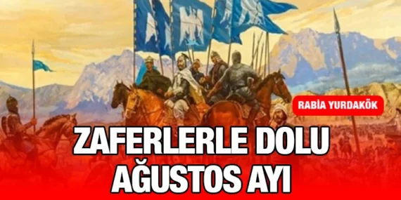 Zaferlerle Dolu Ağustos Ayı