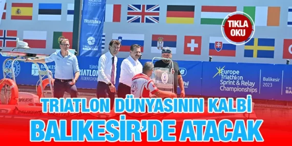 TRIATLON DÜNYASININ KALBİ BALIKESİR’DE ATACAK