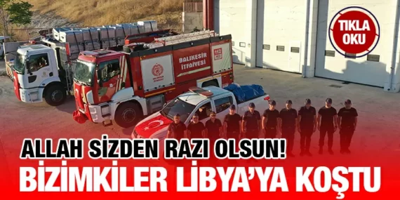 Büyükşehrin arama kurtarma ekibi Libya’da