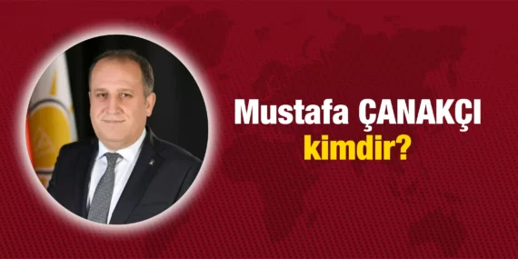 Mustafa Çanakçı kimdir?